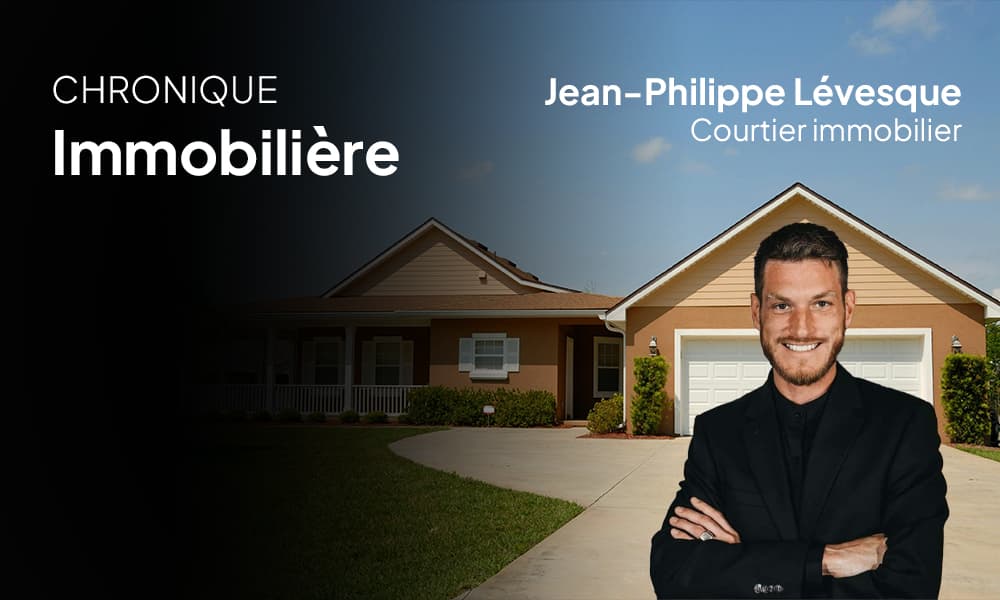 Chronique immobilière avec Jean-Philippe Lévesque